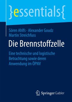 Die Brennstoffzelle - Ahlfs, Sören;Goudz, Alexander;Streichfuss, Martin