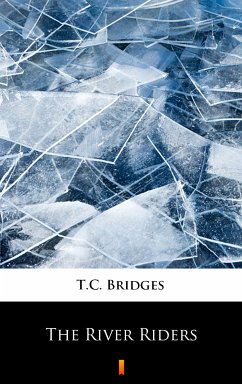 The River Riders (eBook, ePUB) - Bridges, T.C.