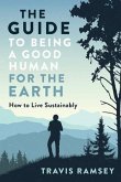 The Guide to Being a Good Human for the Earth (eBook, ePUB)