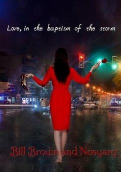 Love, in the Baptism of the Storm (eBook, ePUB) - Brown, Bill; Nosyarg