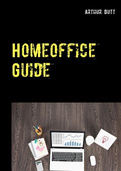 Homeoffice Guide - Dutt, Arthur