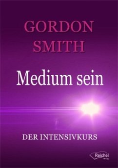 Medium sein - Smith, Gordon