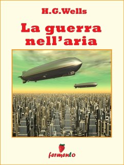 La guerra nell’aria (eBook, ePUB) - H.G.Wells