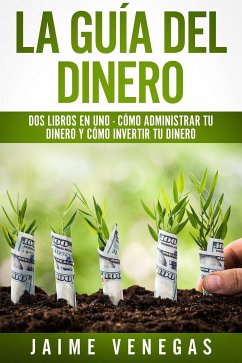 La Guía del Dinero (eBook, ePUB) - Venegas, Jaime