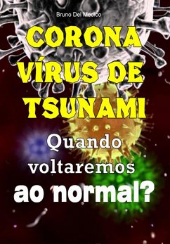 Coronavírus de tsunami. Quando voltaremos ao normal? (eBook, ePUB) - del Medico, Bruno