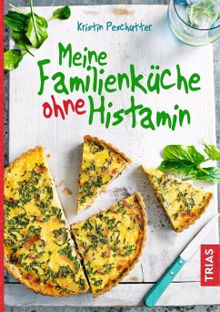 Meine Familienküche ohne Histamin (eBook, ePUB) - Peschutter, Kristin