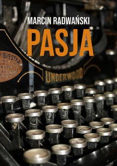 Pasja (eBook, ePUB) - Radwański, Marcin