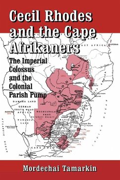 Cecil Rhodes and the Cape Afrikaners (eBook, ePUB) - Tamarkin, M.