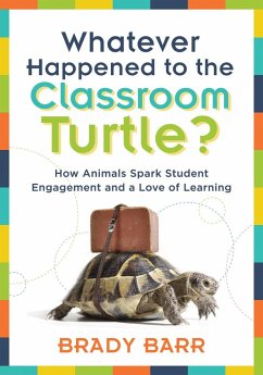 Whatever Happened to the Classroom Turtle? (eBook, ePUB) - Barr, Brady