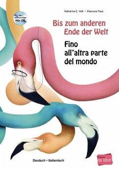 Bis zum anderen Ende der Welt / Fino all'altra parte del mondo, m. Audio-CD - Volk, Katharina E.;Pace, Eleonora