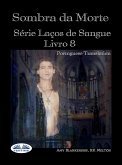 Sombra Da Morte (Livro 8 Com Encadernação Do Sangue) (eBook, ePUB)