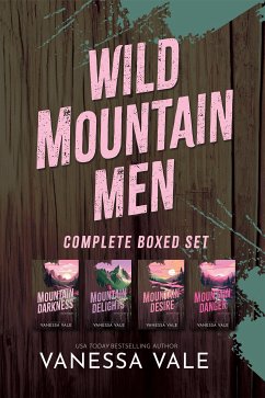 Wild Mountain Men - Complete Boxed Set: Books 1 - 4 (eBook, ePUB) - Vale, Vanessa