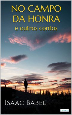 No Campo da Honra e Outros Contos (eBook, ePUB) - Babel, Isaac