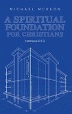 A Spiritual Foundation for Christians: Hebrews 6 (eBook, ePUB)
