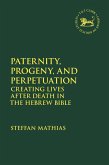 Paternity, Progeny, and Perpetuation (eBook, PDF)