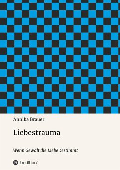 Liebestrauma - Brauer, Annika