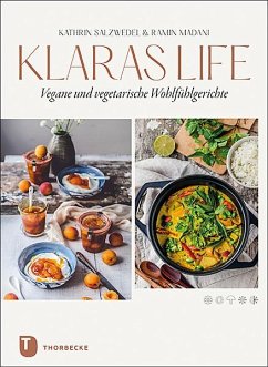 Klaraslife- Vegane und vegetarische Wohlfühlgerichte - Salzwedel, Kathrin;Madani, Ramin
