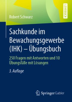 Sachkunde im Bewachungsgewerbe (IHK) - Übungsbuch; . - Schwarz, Robert