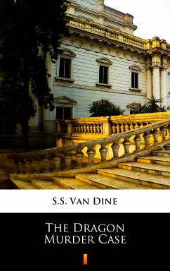 The Dragon Murder Case (eBook, ePUB) - Van Dine, S.S.