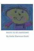 Ways To Be Awesome (eBook, ePUB) Ways To Be Awesome (eBook, ePUB)