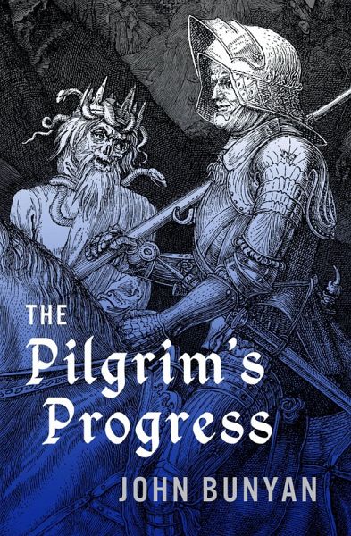 The Pilgrim's Progress (eBook, ePUB) The Pilgrim's Progress (eBook, ePUB)