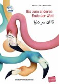 Bis zum anderen Ende der Welt. Deutsch-Persisch/Farsi mit Audio-CD