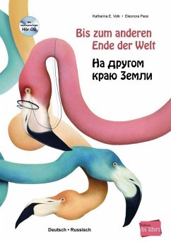 Bis zum anderen Ende der Welt. Deutsch-Russisch mit Audio-CD - Volk, Katharina E.;Pace, Eleonora