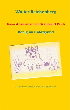 Neue Abenteuer von Maulwurf Pauli - Reichenberg, Walter