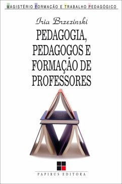 Pedagogia, pedagogos e formação de professores (eBook, ePUB) - Brzezinski, Iria