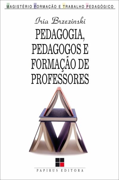 Pedagogia, pedagogos e formação de professores (eBook, ePUB)