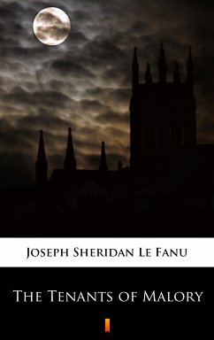 The Tenants of Malory (eBook, ePUB) - Le Fanu, Joseph Sheridan