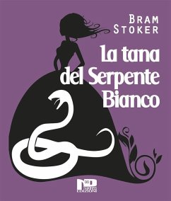 La tana del serpente bianco (eBook, ePUB) - Stoker, Bram