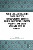 Music, Life, and Changing Times: Selected Correspondence Between British Composers Elizabeth Maconchy and Grace Williams, 1927-77 (eBook, PDF)