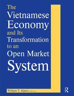 The Vietnamese Economy and Its Transformation to an Open Market System (eBook, ePUB) - Alpert, William T.