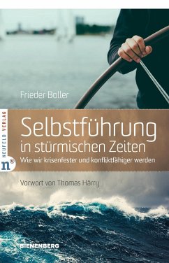 Selbstführung in stürmischen Zeiten - Boller, Frieder