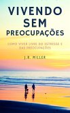 Vivendo sem preocupações (eBook, ePUB)