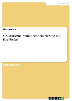 Strukturierte Immobilienfinanzierung und ihre Risiken (eBook, PDF) - Noack, Nils