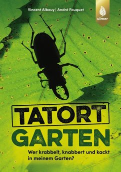 Tatort Garten - Albouy, Vincent;Fouquet, André