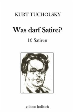 Was darf Satire? - Tucholsky, Kurt