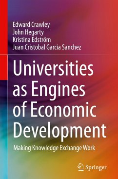 Universities as Engines of Economic Development - Crawley, Edward;Hegarty, John;Edström, Kristina