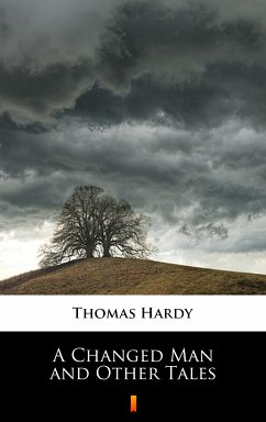 A Changed Man and Other Tales (eBook, ePUB) - Hardy, Thomas