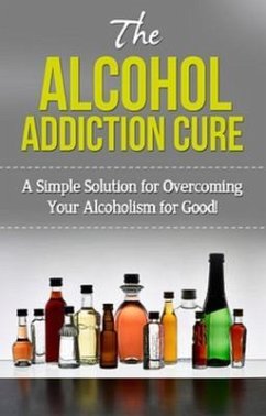 The Alcohol Addiction Cure (eBook, ePUB) - Cramner, Steven