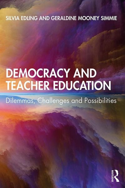 Democracy and Teacher Education (eBook, ePUB) Democracy and Teacher Education (eBook, ePUB)