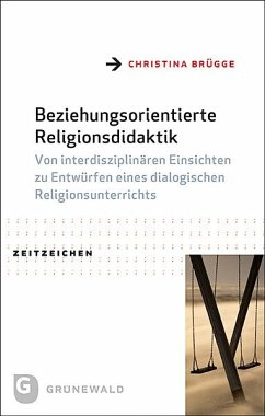 Beziehungsorientierte Religionsdidaktik - Brügge, Christina