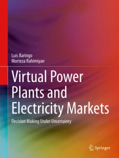 Virtual Power Plants and Electricity Markets - Baringo, Luis;Rahimiyan, Morteza