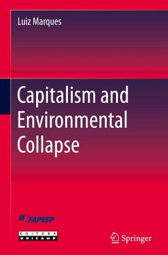 Capitalism and Environmental Collapse - Marques, Luiz