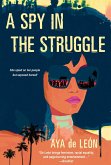 A Spy in the Struggle (eBook, ePUB)