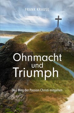 Ohnmacht und Triumph (eBook, ePUB) - Krause, Frank