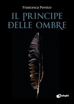 Il principe delle ombre (eBook, ePUB) - Persico, Francesca