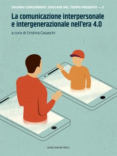La comunicazione interpersonale e intergenerazionale nell'era 4.0 (eBook, ePUB) - Casaschi, Cristina; Zatti, Alberto; Doni, Martino